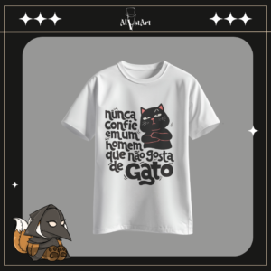 Camiseta “Nunca confie em um homem que não gosta de gato”